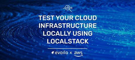 Test Your Cloud Infrastructure Locally Using Localstack Evoila Gmbh