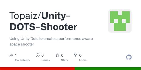 Github Topaizunity Dots Shooter Using Unity Dots To Create A Performance Aware Space Shooter