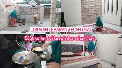 LIBURAN LEBARAN TELAH USAI SAATNYA KEMBALI KE RUTINITAS SEHARI HARI