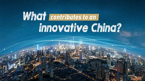 What Contributes To An Innovative China Cgtn