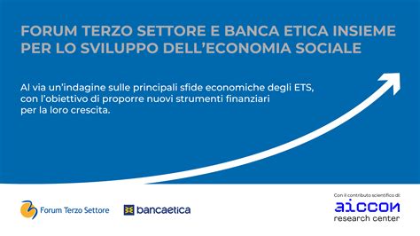 Forum Terzo Settore E Banca Etica Insieme Per Lo Sviluppo Dell Economia