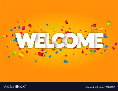 Welcome Sign Letters With Confetti Background Vector Image