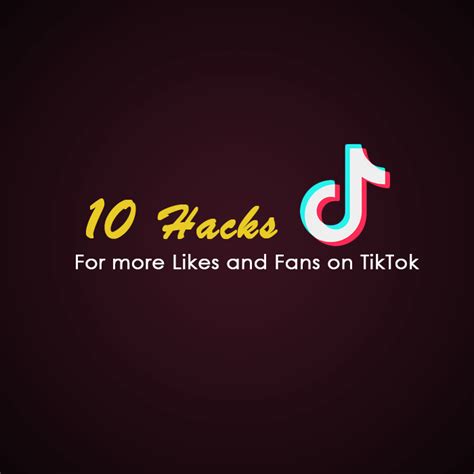 10 Best Hacks To Get More Likes And Fans On Tiktok The Socioblend Blog