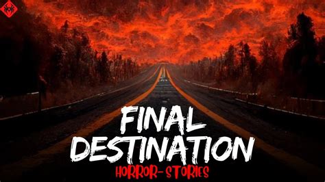 REAL LIFE FINAL DESTINATION SCARY STORIES TO KEEP YOU UP AT NIGHT