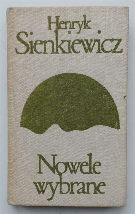 Nowele Wybrane Henryk Sienkiewicz Krak W Kup Teraz Na Allegro