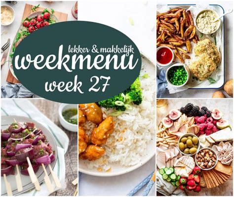 Lekker En Makkelijk Weekmenu Week 27 Eef Kookt Zo