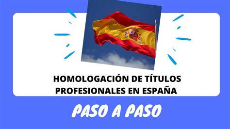 HomologaciÓn De TÍtulos Profesionales En EspaÑa Youtube