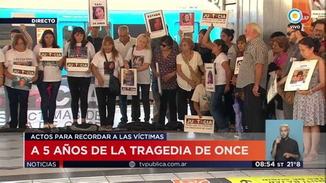 Tv Pública Noticias Actos A 5 Años De La Tragedia De Once Segunda Parte Youtube