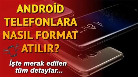 Android Telefona Nas L Format At L R Samsung Ve Lg Telefonlara