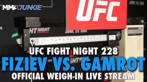 Ufc Fight Night Fiziev Vs Gamrot Official Weigh In Live Stream