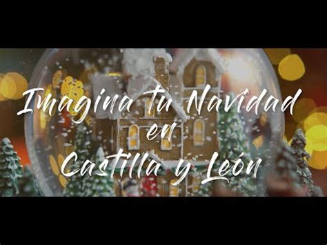 Descubre la magia de la Navidad en Castilla y León Tradiciones