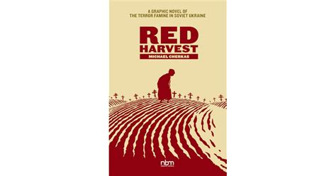 Book Giveaway For Red Harvest A Novel Of The Terror Famine In Soviet