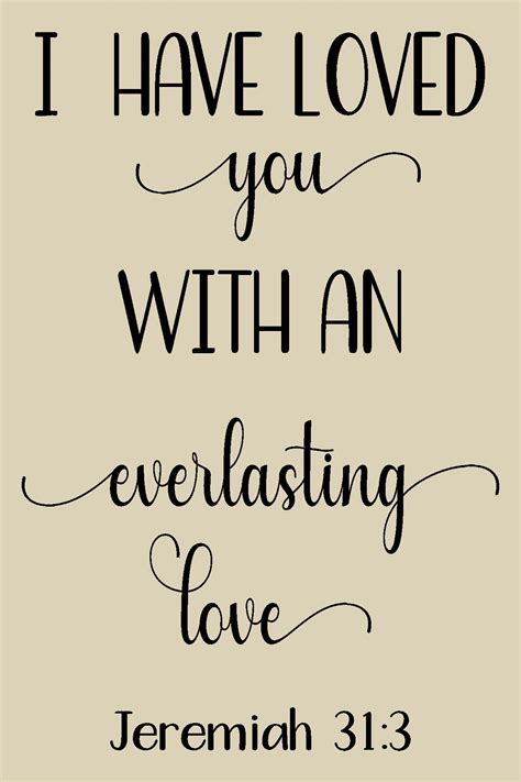 I Have Loved You With An Everlasting Love Jeremiah 31 3 Plastic