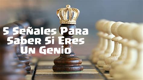 5 Señales Para Saber Si Eres Un Genio Youtube