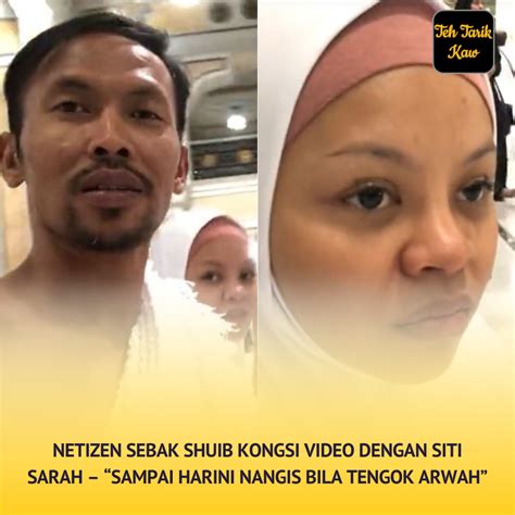 Netizen Sebak Shuib Kongsi Video Dengan Siti Sarah Sampai Harini