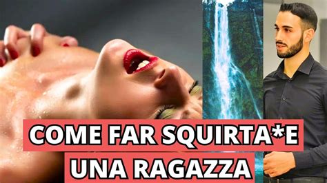 Far Squirtare Una Ragazza La Fa Innamorare Di Te YouTube