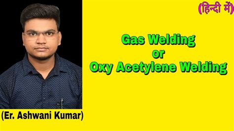 Gas Welding Oxy Acetylene Welding YouTube