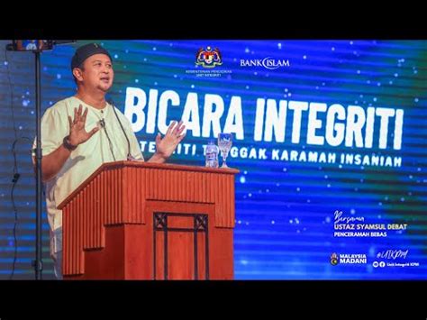 Syamsul Debat Integriti Tonggak Karamah Insaniah Youtube