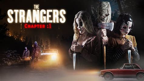 The Strangers Chapter Trailer First Look Revealed Released Date