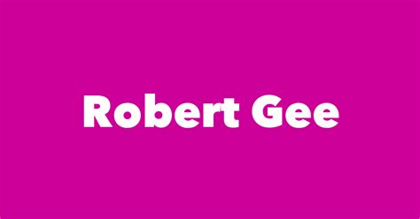 Robert Gee Spouse Children Birthday And More