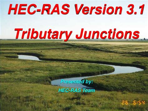 Ppt Hec Ras Version 31 Tributary Junctions Powerpoint Presentation