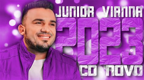 JUNIOR VIANNA 2023 REPERTÓRIO DO HEXA 3 MÚSICAS NOVAS CD NOVO