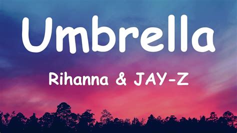 Umbrella Rihanna And Jay Z Lyrics Youtube Music