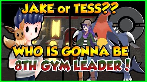 Jake Or Tess Whos Gonna Be 8th Gym Leader Pokemon Brick Bronzeroblox Youtube