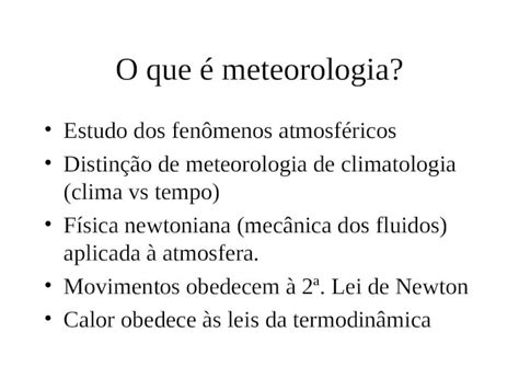 Ppt O Que Meteorologia Estudo Dos Fen Menos Atmosf Ricos Distin O