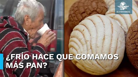 Por Qu Se Nos Antoja Y Comemos M S El Pan De Dulce Cuando Hace Fr O