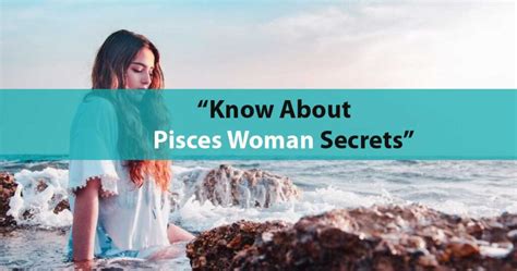 18 Secrets You Will Never Know About Pisces Woman Capricorn Traits