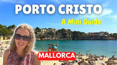 A Mini Guide To Porto Cristo Mallorca Spain Youtube