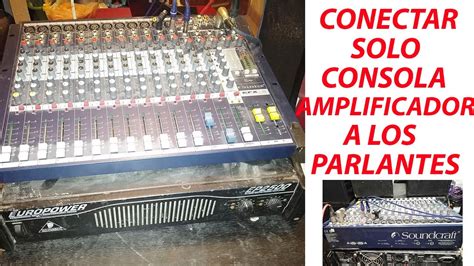 CONECTAR CONSOLA AMPLIFICADOR PARLANTES YouTube