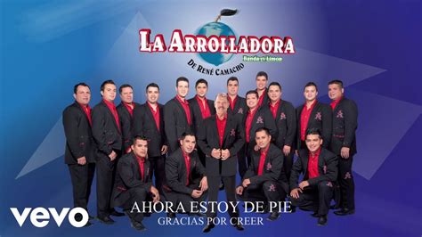 La Arrolladora Banda El Lim N De Ren Camacho Ahora Estoy De Pie