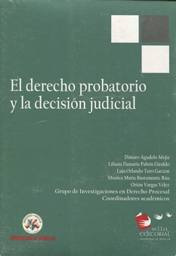 Grupo Biblioinforma El Derecho Probatorio Y La Decision Judicial