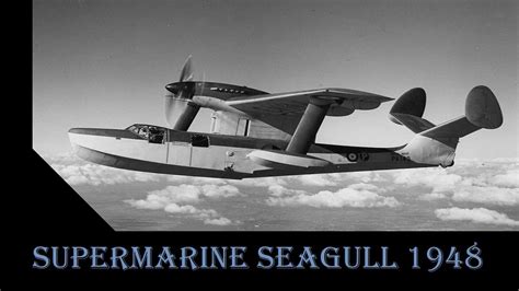 Supermarine Seagull 1948 Youtube