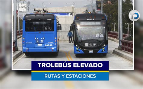 Trolebús Elevado Iztapalapa Conoce las rutas y estaciones Telediario