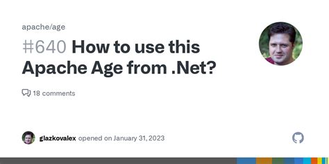 How To Use This Apache Age From Net · Issue 640 · Apacheage · Github