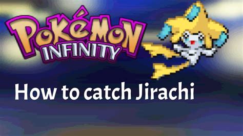 How To Catch Jirachi Pokemon Infinity YouTube