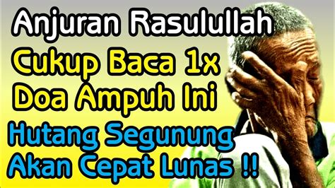 Anjuran Rasulullah Baca Doa Ini Maka Semua Hutangmu Akan Terlunasi