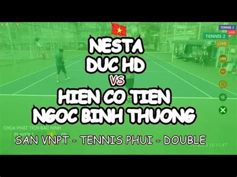 Nesta Duc Hd Hien Co Tien Ngoc Binh Thuong San Vnpt Tennis