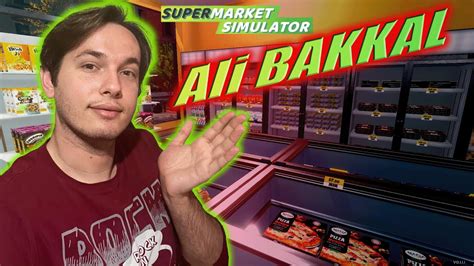 Erdal Bakkal Ira Im Olur Supermarket Simulator T Rk E Lkbaki Youtube