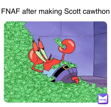 FNAF after making Scott cawthon | @ms8hrvk56s | Memes