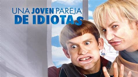 Prime Video Una Pareja De Idiotas