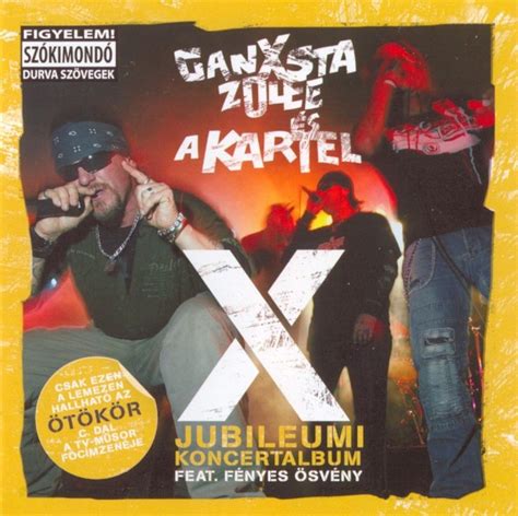 Ganxsta Zolee S A Kartel X Jubileumi Koncertalbum Cd Discogs