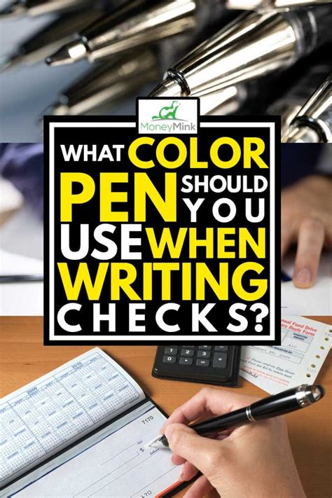 What Color Pen Should You Use When Writing Checks MoneyMink