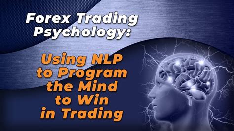 Forex Trading Psychology Using Nlp Part 3 Youtube