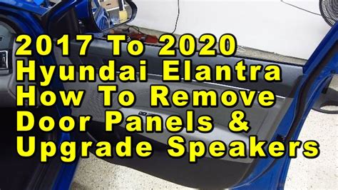 Hyundai Elantra How To Remove Plastic Interior Door Panels Upgrade