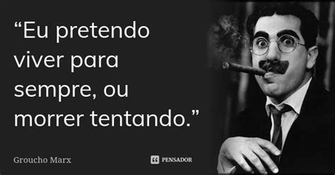 Cabresto Blogspot E Aquela Do Groucho Marx As Frases