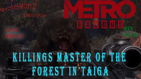 Metro Exodus Killing Master Of The Forest Bear In A Minute In Taiga